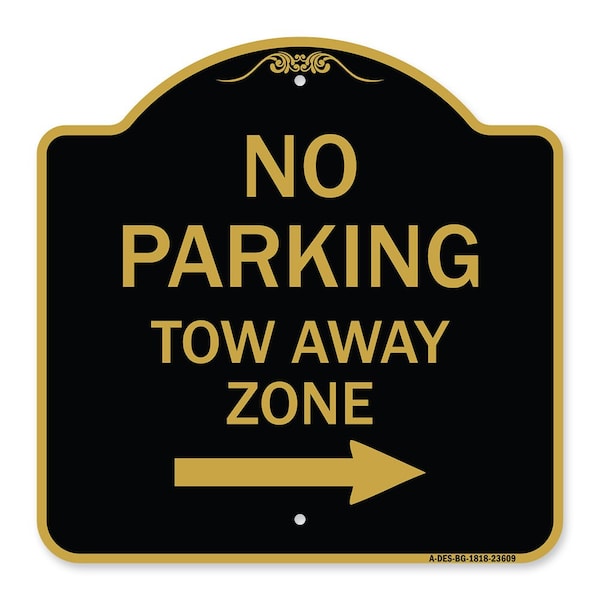 Signmission No Parking Tow Away Zone W/ Right Arrow, Black & Gold Aluminum Sign, 18" x 18", BG-1818-23609 A-DES-BG-1818-23609 - main